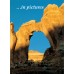 Arches & Canyonlands - In Pictures - Nature's Continuing Story