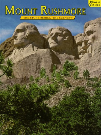 Mount Rushmore - The Story Behind the Scenery