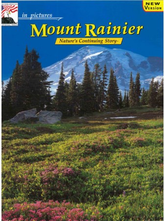 Mount Rainier - In Pictures - Nature's Continuing Story